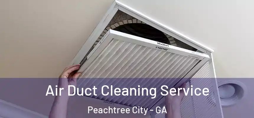 Air Duct Cleaning Service Peachtree City - GA